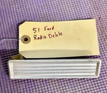 1951 Ford Shoe Box Tudor Dash Radio Delete Plate. Fixed Price $26.95.