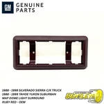 1988 - 1998 Silverado Sierra Yukon Suburban Map Dome Light Surround Bezel Red Oe. Fixed Price $21.87.