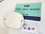 Ford 21A-18208 Visor Vanity Mirror. Fixed Price $100.00.