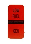 1977 Thru 1979 Corvette Low Fuel Generator Center Cluster Warning Lens New. Fixed Price $19.95.